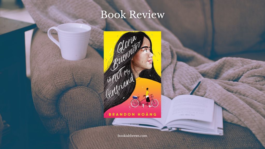 Gloria buenrostro is not my girlfriend brandon hoang book review