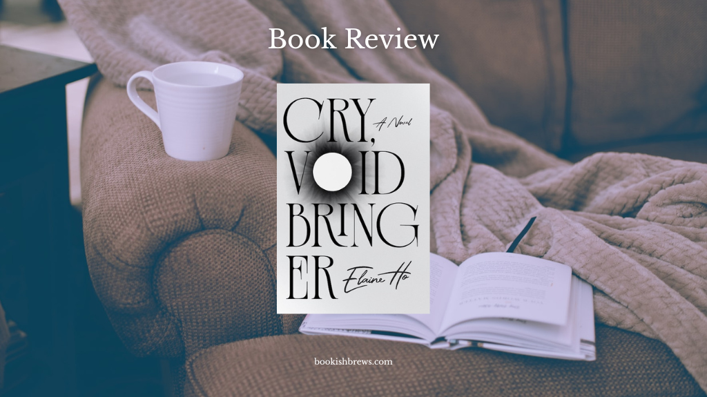 Cry Voidbringer by Elaine Ho Book Review